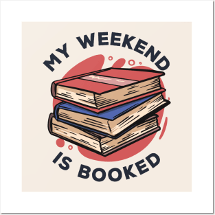 My Weekend Is Booked // Funny Reader Gift Posters and Art